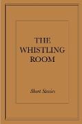 The Whistling Room