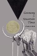 Ceremony for Uncertain Times