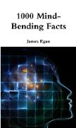1000 Mind-Bending Facts
