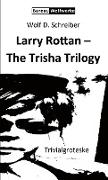 Larry Rottan - The Trisha Trilogy