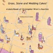 Grass, Stone and Wedding Cakes