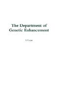 The Department of Genetic Enhancement