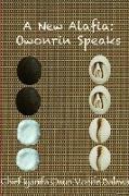 A New Alafia, Owonrin Speaks, Volume XI