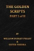 The Golden Scripts Part I of II