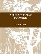 AFRICA THE WAY FORWARD