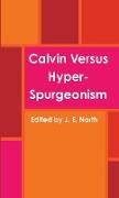 Calvin Versus Hyper-Spurgeonism