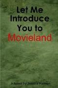 Let Me Introduce You to Movieland
