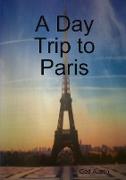 A Day Trip to Paris