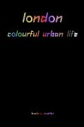 london - colourful urban life