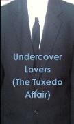 Undercover Lovers (The Tuxedo Affair)