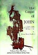 THE GOSPEL OF JOHN Original Version - Volume I