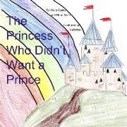 The Princess Who Didn't Want a Prince