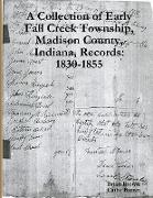 A Collection of Early Fall Creek Township, Madison County, Indiana, Records