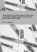 Antecedents of Entrepreneurial Behavior - Opportunity Recognition, Entrepreneurial Intention and the Role of Human Capital