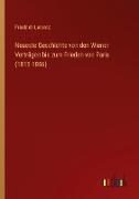 Neueste Geschichte von den Wiener Verträgen bis zum Frieden von Paris (1815-1856)