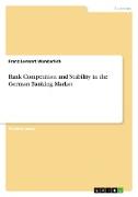 Bank Competition and Stability in the German Banking Market