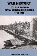 War History 11th Field Company Royal Canadian Engineers 1945