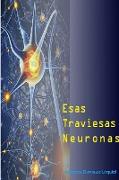 Esas Traviesas neuronas