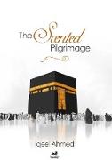 The Scented Pilgrimage - Hajj