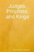 Judges, Prophets, and Kings