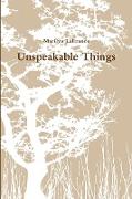 Unspeakable Things