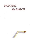 BREAKING THE MATCH
