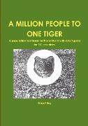 A Million People to One Tiger