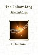 The Liberating Anointing