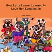 How Letty Lemur Learned to Love Her Eyeglasses