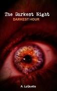 The Darkest Night - "Darkest Hour"