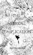 The Medical Complication