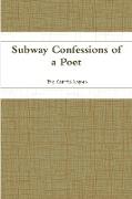 Subway Confessions of a Poet
