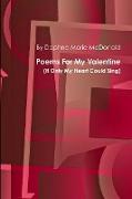 Poems For My Valentine(If Only My Heart Could Sing)