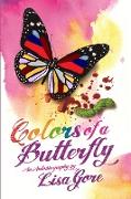 Colors of a Butterfly An Autobiography