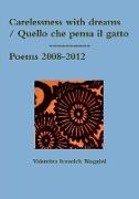 carelessness with dreams / quello che pensa il gatto