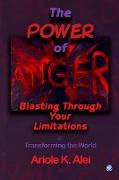 The Power of Anger -Blasting Through Your Limitations