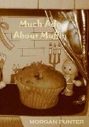 much ado about muffin