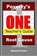Poverty's One Root Cause Teacher's Guide