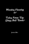Tales from the glass bell tower