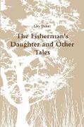 The Fisherman's Daughter and Other Tales