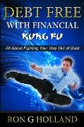 Debt Free with Financial Kung Fu