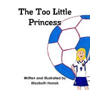 The Too Little Princess