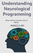 Understanding Neurological Programming
