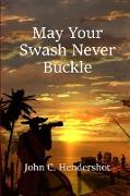 May Your Swash Never Buckle