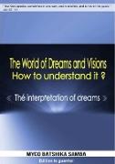 The World Of Dreams &Visions, How to Understand It ?