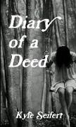 Diary of a Deed