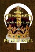 Women the Power behind the Crown of England