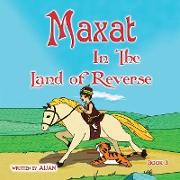 Maxat in the Land of Reverse