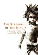 The Strength of the King