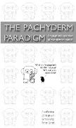 The Pachyderm Paradigm